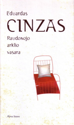 Eduardas Cinzas RAUDONOJO ARKLIO VASARA